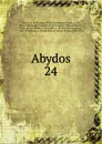 Abydos. 24 - W. M. Flinders Petrie