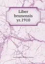 Liber brunensis. yr.1910 - Brown University