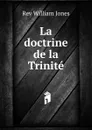 La doctrine de la Trinite - William Jones