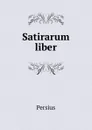 Satirarum liber - Persius