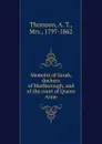 Memoirs of Sarah, duchess of Marlborough, and of the court of Queen Anne - A.T. Thomson