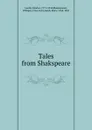 Tales from Shakspeare - Charles Lamb