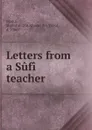 Letters from a Sufi teacher - Sharaf al-Din Ahmad ibn Yahyá Maniri