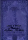 Diary . letters of Madame d.Arblay, 1778-1840. 3 - Fanny Burney