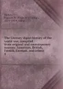 The Literary digest history of the world war, compiled from original and contemporary sources: American, British, French, German, and others. 4 - W. Halsey Francis
