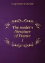 The modern literature of France. 1 - George William M. Reynolds