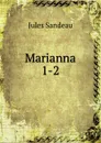 Marianna. 1-2 - Jules Sandeau