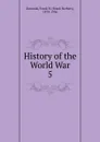 History of the World War. 5 - Frank Herbert Simonds