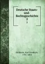 Deutsche Staats-und-Rechtsgeschichte. 2 - Karl Friedrich Eichhorn