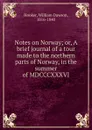 Notes on Norway; or, A brief journal of a tour made to the northern parts of Norway, in the summer of MDCCCXXXVI - William Dawson Hooker