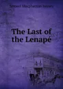 The Last of the Lenape - Samuel Macpherson Janney