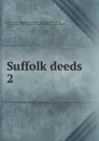 Suffolk deeds. 2 - Suffolk County