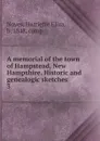 A memorial of the town of Hampstead, New Hampshire. Historic and genealogic sketches. 3 - Harriette Eliza Noyes