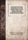 L.esoterisme de Parsifal; l.esoterisme de la vieille legende celtique du cycle d.Artus: suivis d.une traduction litterale du Parsifal de Richard Wagner - Richard Wagner