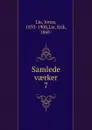 Samlede vaerker. 7 - Jonas Lie
