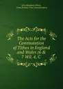 The Acts for the Commutation of Tithes in England and Wales (6 . 7 Wil. 4, C . - John Meadows White