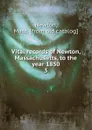 Vital records of Newton, Massachusetts, to the year 1850. 3 - Mass Newton