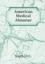 American Medical Almanac - J.V. C. Smith