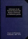 Adviezen in de Tweede Kamer der Staten-Generaal in dubbelen getale - Guillaume Groen van Prinsterer