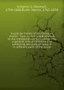 A concise history of the Christian church : from its first establishment to the nineteenth century; containing a general view of missions and exhibiting the state of religion in different parts of the world - George Gregory