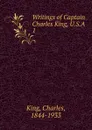 Writings of Captain Charles King, U.S.A. 1 - Charles King