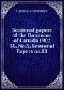 Sessional papers of the Dominion of Canada 1902. 36, No.5, Sessional Papers no.11 - Canada. Parliament