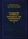 Cyclopaedia of Biblical, theological, and ecclesiastical literature. 3 - John McClintock