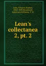 Lean.s collectanea. 2, pt. 2 - Vincent Stuckey Lean
