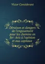 Deraison et dangers de l.engouement pour les chemins en fer: Avis a l.opinion et aux capitaux . - Victor Considerant