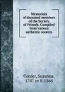 Memorials of deceased members of the Society of Friends. Compiled from various authentic sources - Susanna Corder