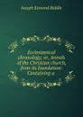 Ecclesiastical chronology; or, Annals of the Christian church, from its foundation: Containing a . - Joseph Esmond Riddle