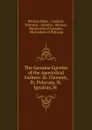 The Genuine Epistles of the Apostolical Fathers: St. Clement, St. Polycarp, St. Ignatius, St . - William Wake