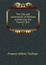 The Life and Adventures of Michael Armstrong, the Factory Boy. 1 - Frances Milton Trollope