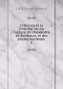 L.Hercule et la Favorite: ou, La capture de l.Alexandre de Bordeaux, et des pirates bordelais . 1 - J.B. G. Fauvel Gouraud