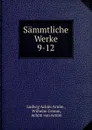 Sammtliche Werke. 9-12 - Ludwig Achim Arnim