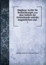 Magikon: Archiv fur Beobachtungen aus dem Gebiete der Geisterkunde und des magnetischen und . 1 - Justinus Andreas Christian Kerner