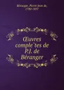 OEuvres completes de P.J. de Beranger - Pierre Jean de Béranger
