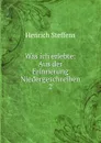 Was ich erlebte: Aus der Erinnerung Niedergeschreiben. 2 - Henrich Steffens