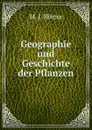 Geographie und Geschichte der Pflanzen - M.J. Römer