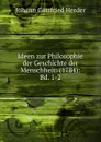 Ideen zur Philosophie der Geschichte der Menschheit: (1784): Bd. 1-2. - Herder Johann Gottfried