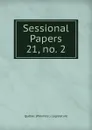 Sessional Papers. 21, no. 2 - Québec Province Legislature