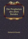 Die Propheten des alten Bundes - Ewald Heinrich