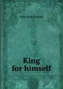 King for himself - John Scott Russell