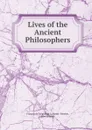 Lives of the Ancient Philosophers - François de Salignac de La Mothe-Fénelon