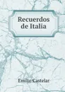 Recuerdos de Italia - Emilio Castelar