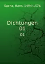 Dichtungen. 01 - Hans Sachs