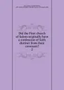 Did the First church of Salem originally have a confession of faith distinct from their covenant.. 2 - Joseph B. Felt