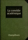 La comedie academique - Champfleury