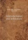 Deutsche kunst und dekoration. 1 - Alexander Koch