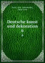 Deutsche kunst und dekoration. 6 - Alexander Koch